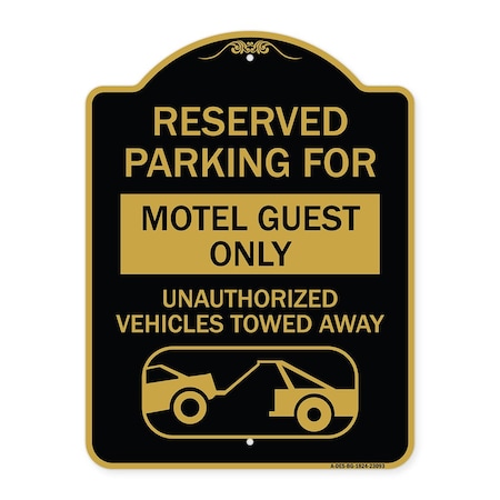 Signmission Reserved Parking for Motel Guest Unauthorized Vehicles Towed Away Alum, 18" x 24", BG-1824-23093 A-DES-BG-1824-23093